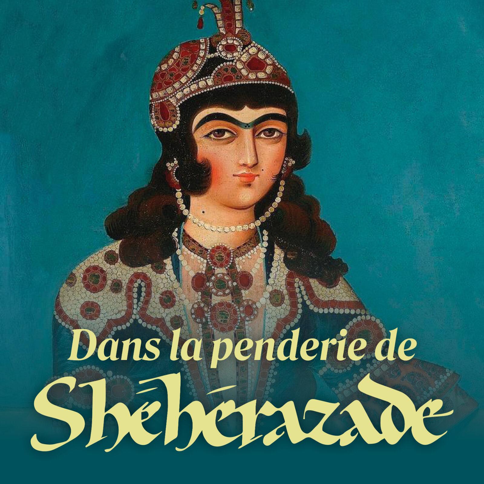 La penderie de Shéhérazade